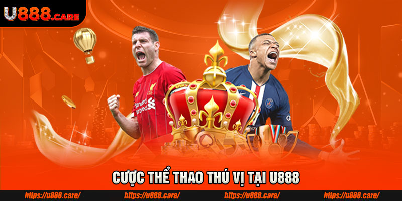 Cược thể thao U888 thú vị